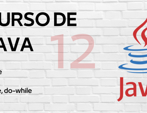 Curso de Java: Bucle while, do-while