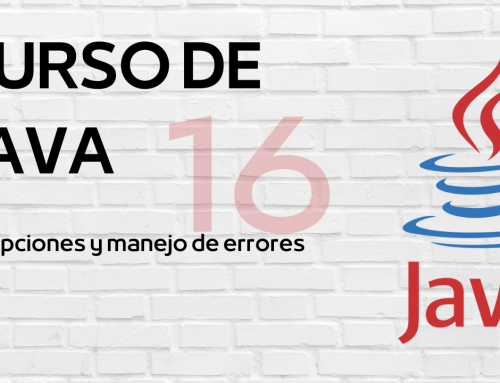 Curso de Java: Excepciones y manejo de errores